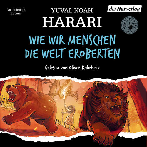 Hoerbuch Wie wir Menschen die Welt eroberten - Yuval Noah Harari - Oliver Rohrbeck