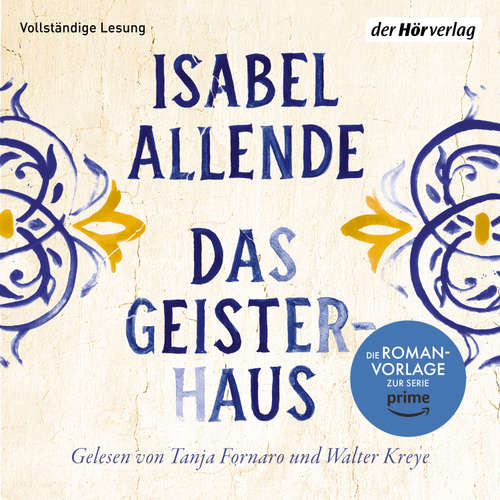 Hoerbuch Das Geisterhaus - Isabel Allende - Tanja Fornaro