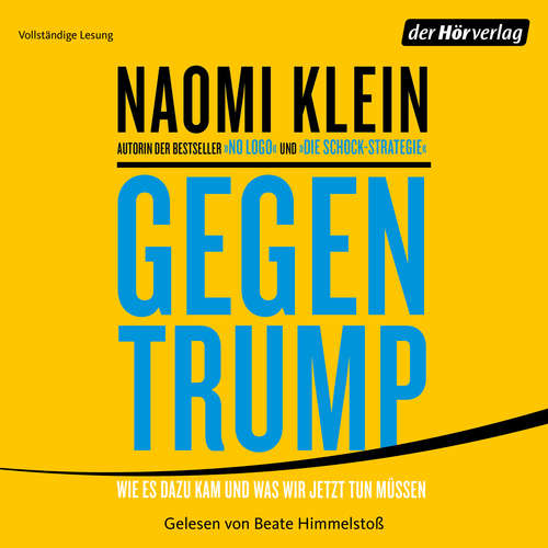 Hoerbuch Gegen Trump - Naomi Klein - Beate Himmelstoß