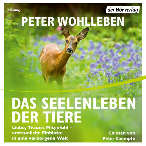 Hoerbuch Das Seelenleben der Tiere - Peter Wohlleben - Peter Kaempfe