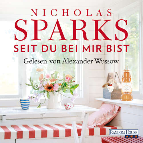 Hoerbuch Seit du bei mir bist - Nicholas Sparks - Alexander Wussow