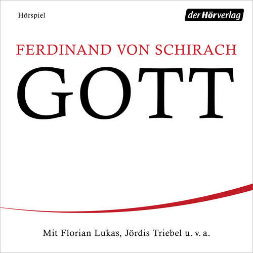 Hoerbuch GOTT - Ferdinand von Schirach - Florian Lukas
