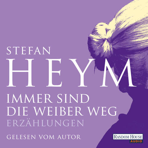 Hoerbuch Immer sind die Weiber weg - Stefan Heym - Stefan Heym