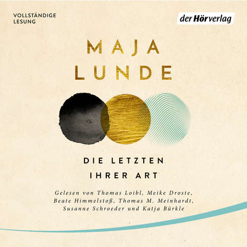 Hoerbuch Die Letzten ihrer Art - Maja Lunde - Thomas Loibl