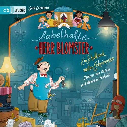Hoerbuch Der fabelhafte Herr Blomster - Ein Schulkiosk voller Geheimnisse - Sven Gerhardt - Andreas Fröhlich