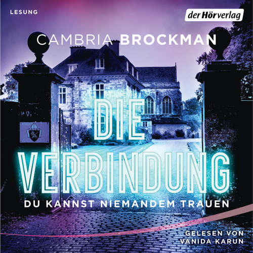 Hoerbuch Die Verbindung - Cambria Brockman - Vanida Karun