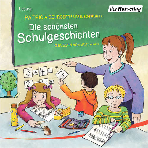 Hoerbuch Die schönsten Schulgeschichten - Patricia Schröder - Malte Arkona