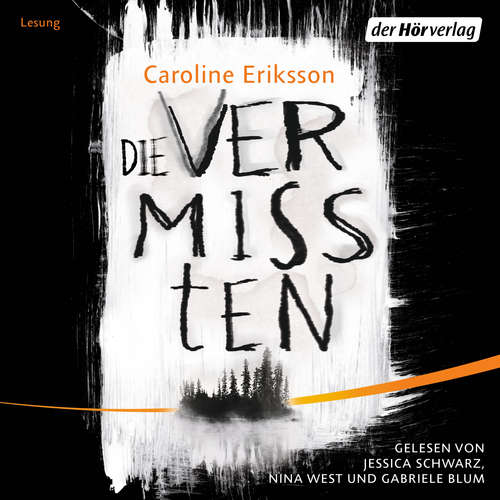 Hoerbuch Die Vermissten - Caroline Eriksson - Jessica Schwarz