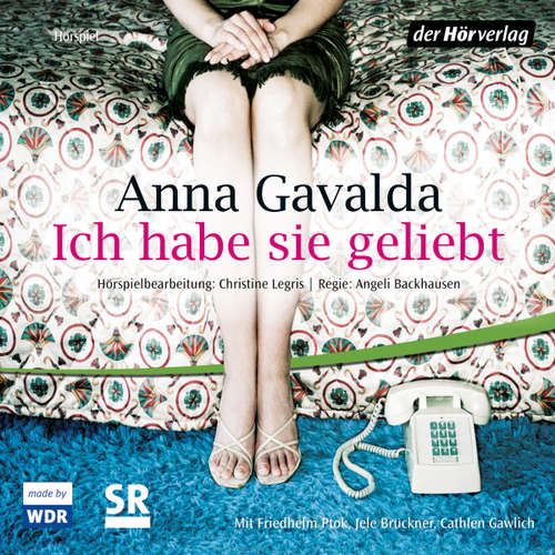 Hoerbuch Ich habe sie geliebt - Anna Gavalda - Friedhelm Ptok