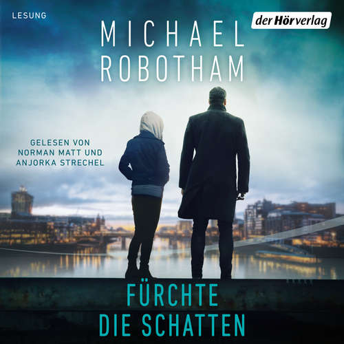 Hoerbuch Fürchte die Schatten - Michael Robotham - Anjorka Strechel