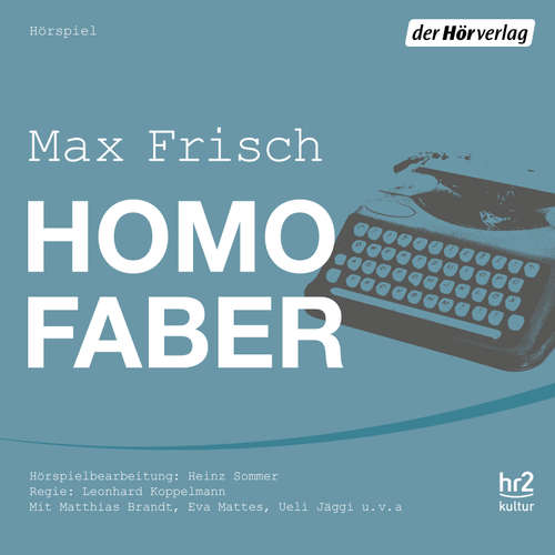 Hoerbuch Homo faber - Max Frisch - Matthias Brandt