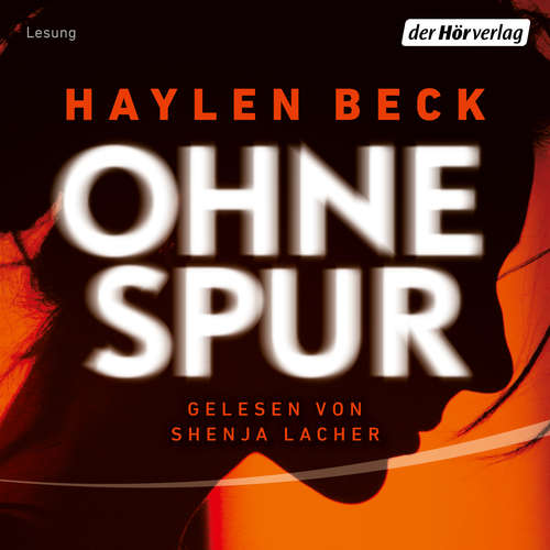 Hoerbuch Ohne Spur - Haylen Beck - Shenja Lacher