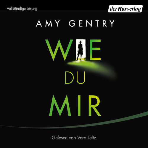 Hoerbuch Wie du mir - Amy Gentry - Vera Teltz
