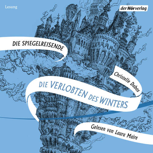 Hoerbuch Die Verlobten des Winters - Christelle Dabos - Laura Maire