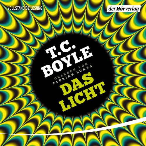 Hoerbuch Das Licht - T.C. Boyle - Florian Lukas