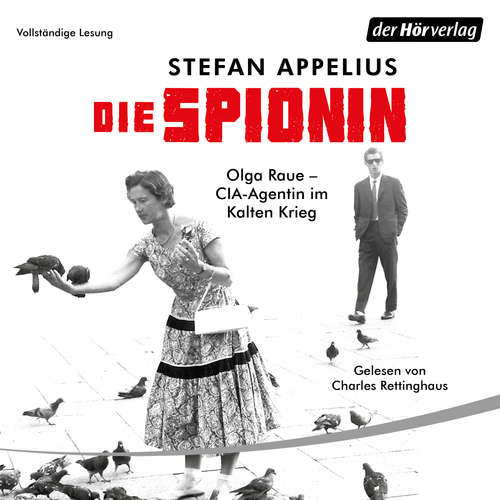Hoerbuch Die Spionin - Stefan Appelius - Charles Rettinghaus