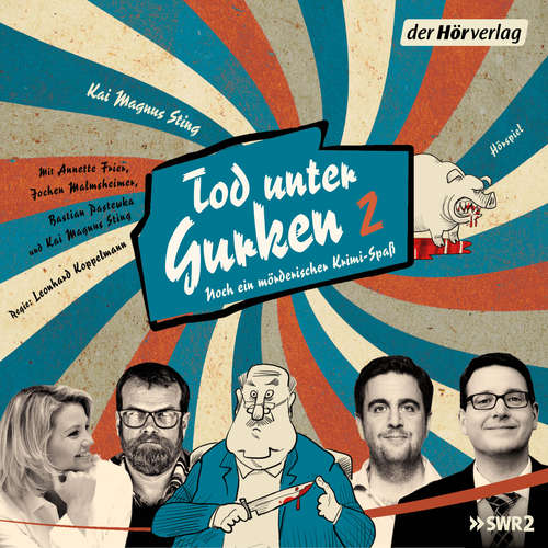 Hoerbuch Tod unter Gurken 2 - Kai Magnus Sting - Bastian Pastewka