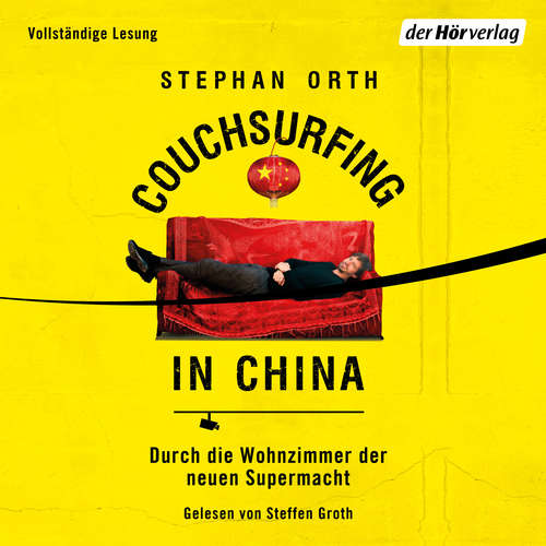 Hoerbuch Couchsurfing in China - Stephan Orth - Steffen Groth
