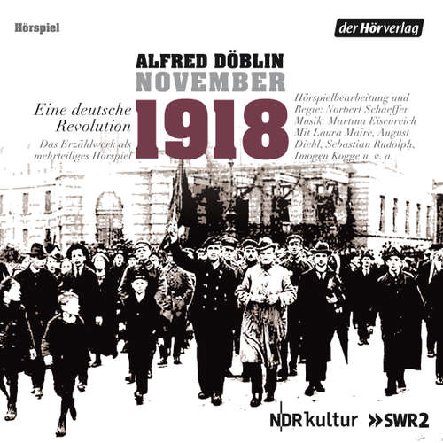 Hoerbuch November 1918. Eine deutsche Revolution - Alfred Döblin - Sebastian Rudolph