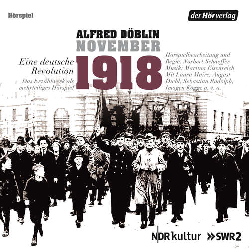 Hoerbuch November 1918. Eine deutsche Revolution - Alfred Döblin - Sebastian Rudolph
