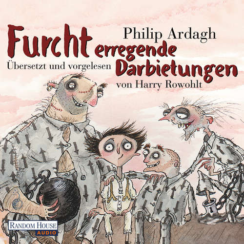 Hoerbuch Furcht erregende Darbietungen - Philip Ardagh - Harry Rowohlt