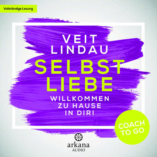 Hoerbuch Coach to go Selbstliebe - Veit Lindau - Veit Lindau