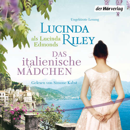 Hoerbuch Das italienische Mädchen - Lucinda Riley - Simone Kabst
