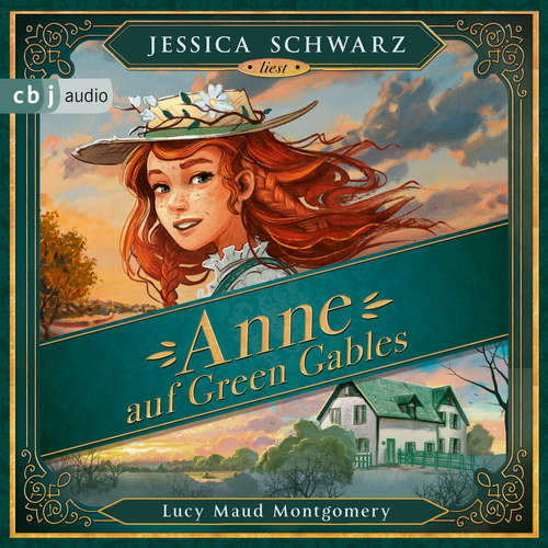 Hoerbuch Anne auf Green Gables - Lucy Maud Montgomery - Jessica Schwarz