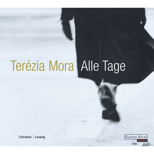 Hoerbuch Alle Tage - Terézia Mora - Eva Mattes
