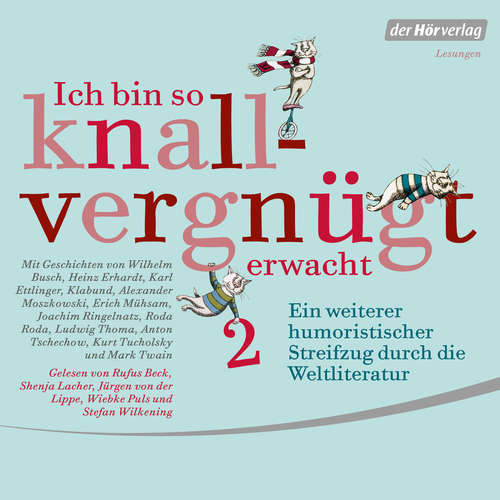 Hoerbuch Ich bin so knallvergnügt erwacht 2 - Wilhelm Busch - Rufus Beck