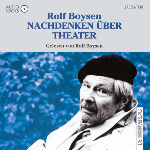 Hoerbuch Nachdenken über Theater - Rolf Boysen - Rolf Boysen