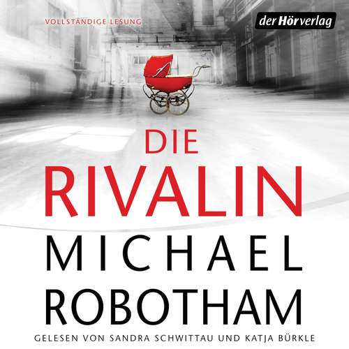 Hoerbuch Die Rivalin - Michael Robotham - Sandra Schwittau