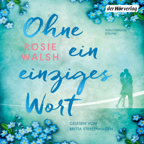Hoerbuch Ohne ein einziges Wort - Rosie Walsh - Britta Steffenhagen