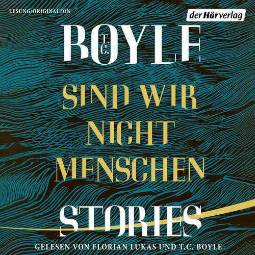 Hoerbuch Sind wir nicht Menschen - T.C. Boyle - Florian Lukas