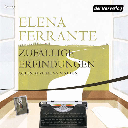 Hoerbuch Zufällige Erfindungen - Elena Ferrante - Eva Mattes