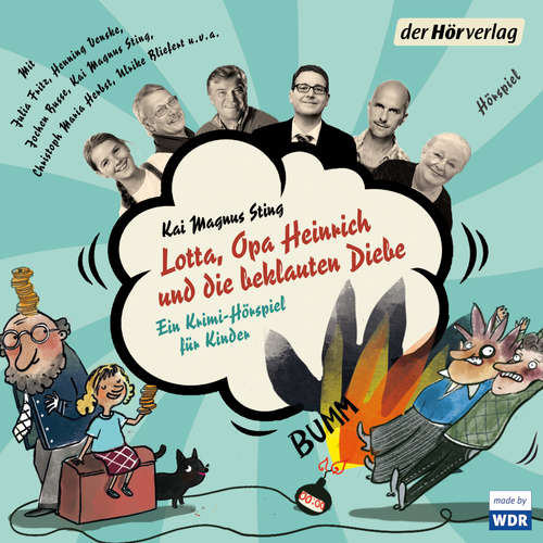 Hoerbuch Lotta, Opa Heinrich und die beklauten Diebe - Kai Magnus Sting - Henning Venske