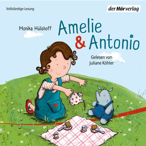 Hoerbuch Amelie & Antonio - Monika Hülshoff - Juliane Köhler