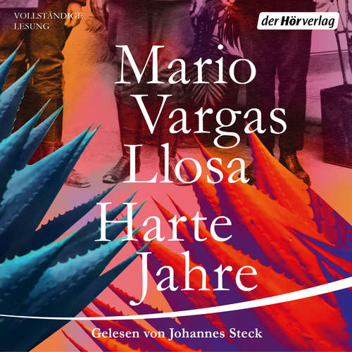 Hoerbuch Harte Jahre - Mario Vargas Llosa - Johannes Steck