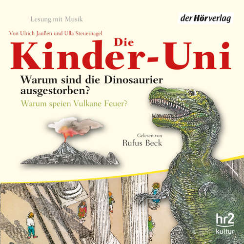 Hoerbuch Die Kinder-Uni Bd 1 - 1. Forscher erklären die Rätsel der Welt - Ulrich Janßen - Rufus Beck
