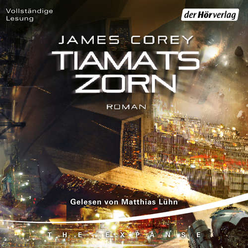 Hoerbuch Tiamats Zorn - James Corey - Matthias Lühn