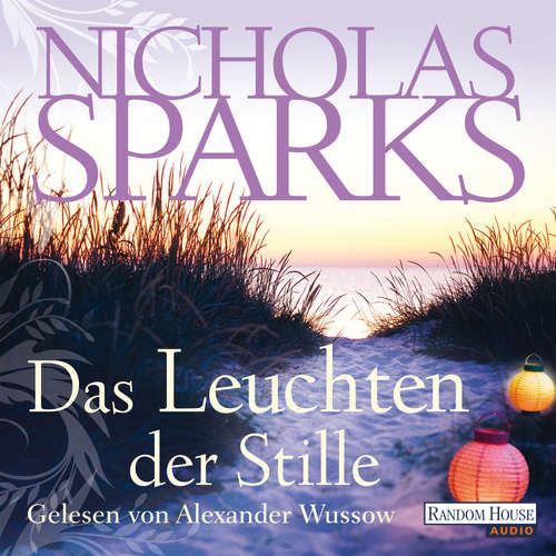 Hoerbuch Das Leuchten der Stille - Nicholas Sparks - Alexander Wussow