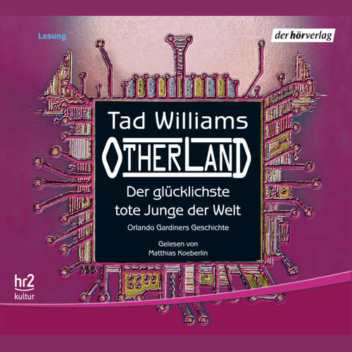 Hoerbuch Der glücklichste tote Junge der Welt - Tad Williams - Matthias Koeberlin