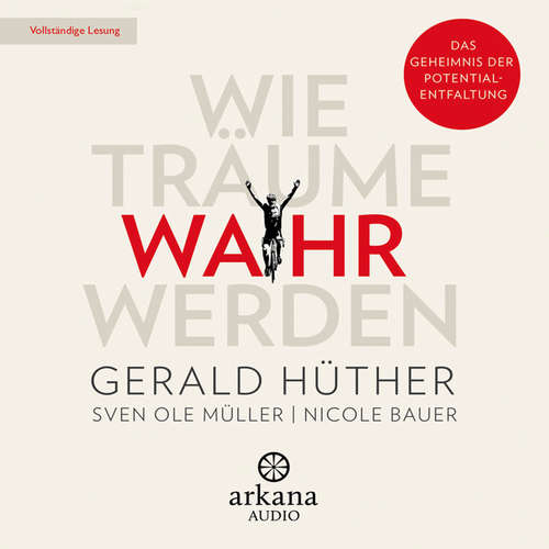 Hoerbuch Wie Träume wahr werden - Gerald Hüther - Helge Heynold