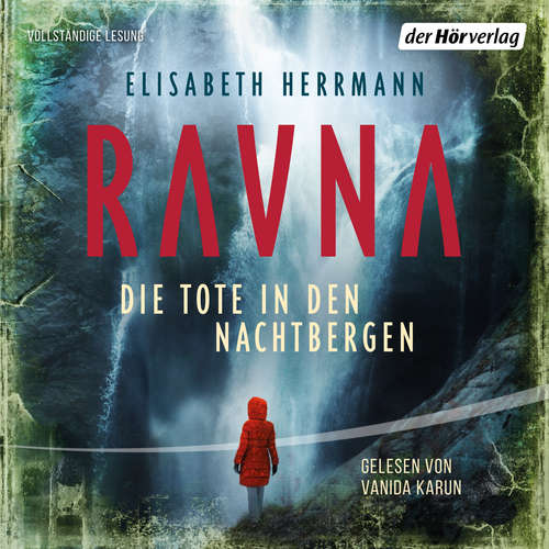 Hoerbuch Ravna – Die Tote in den Nachtbergen - Elisabeth Herrmann - Vanida Karun