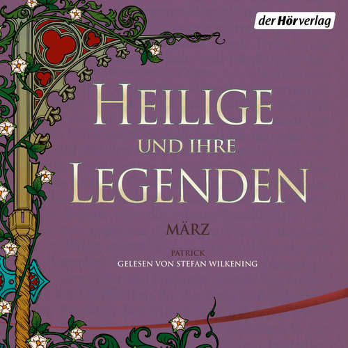 Hoerbuch Heilige und ihre Legenden: März -  - Stefan Wilkening