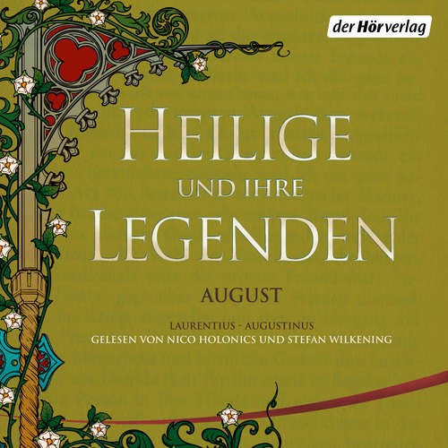 Hoerbuch Heilige und ihre Legenden: August -  - Nico Holonics