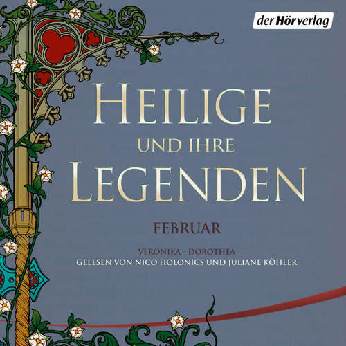 Hoerbuch Heilige und ihre Legenden: Februar -  - Juliane Köhler