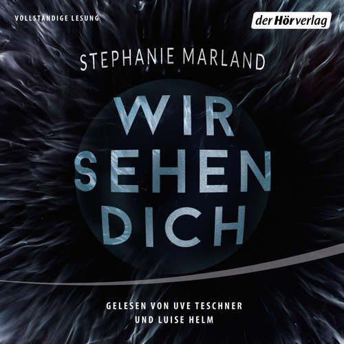 Hoerbuch Wir sehen Dich - Stephanie Marland - Uve Teschner