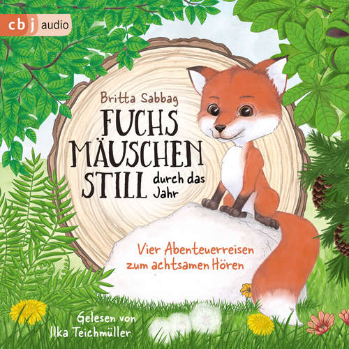 Hoerbuch Fuchsmäuschenstill durch das Jahr - Britta Sabbag - Ilka Teichmüller