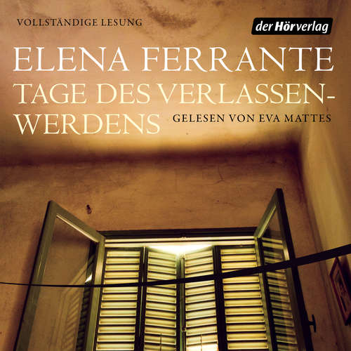 Hoerbuch Tage des Verlassenwerdens - Elena Ferrante - Eva Mattes